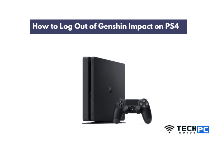 How to Log Out of Genshin Impact on PS4