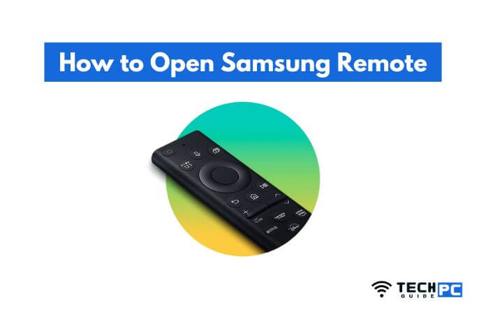 How to Open Samsung Remote