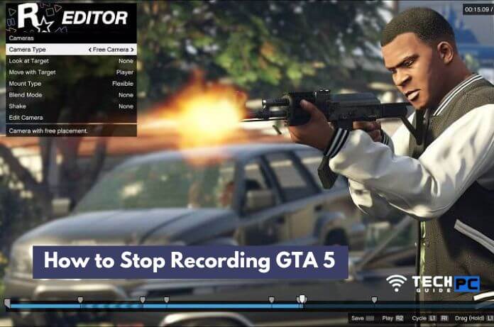 How to Stop Recording GTA 5 [2023 Guide] – TechPCgudie