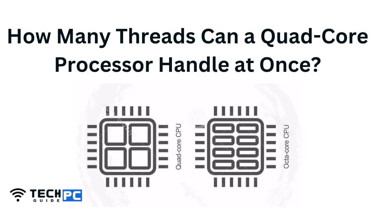 How Many Threads can a Quad-Core Processor Handle at Once?