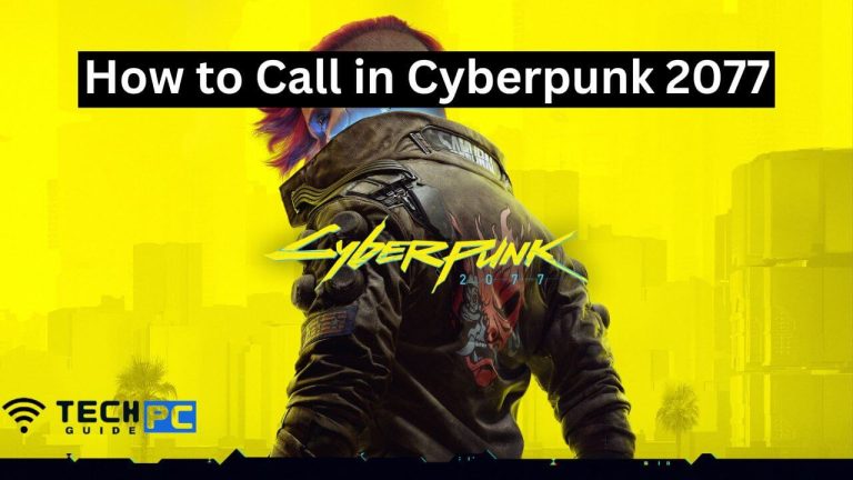 How to Call in Cyberpunk 2077 [Step-by-step Guide 2023]
