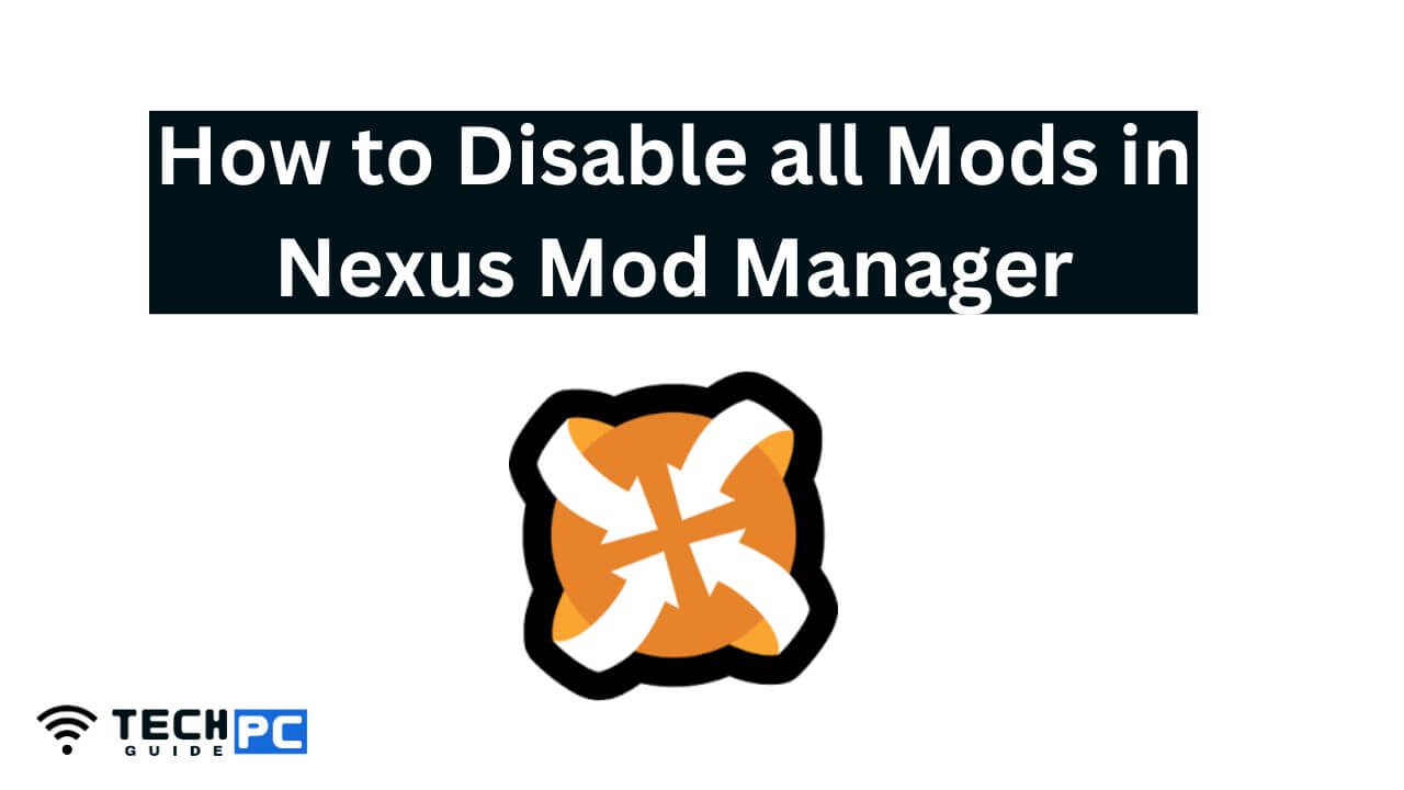 How to Disable all Mods in Nexus Mod Manager