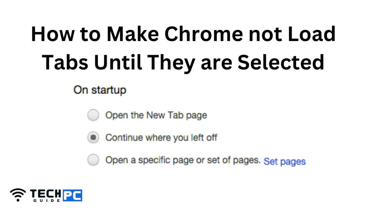 How to Make Chrome not Load Tabs Until They are Selected