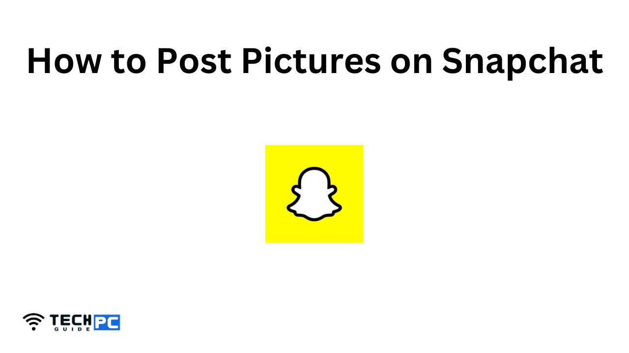 How to Post Pictures on Snapchat