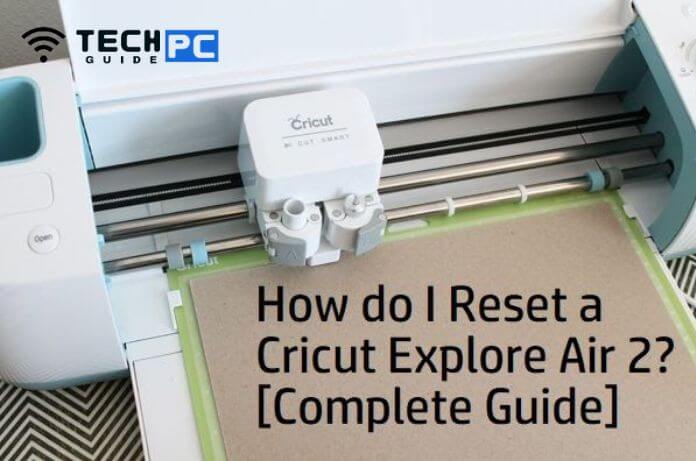 how to reset cricut explore air 2