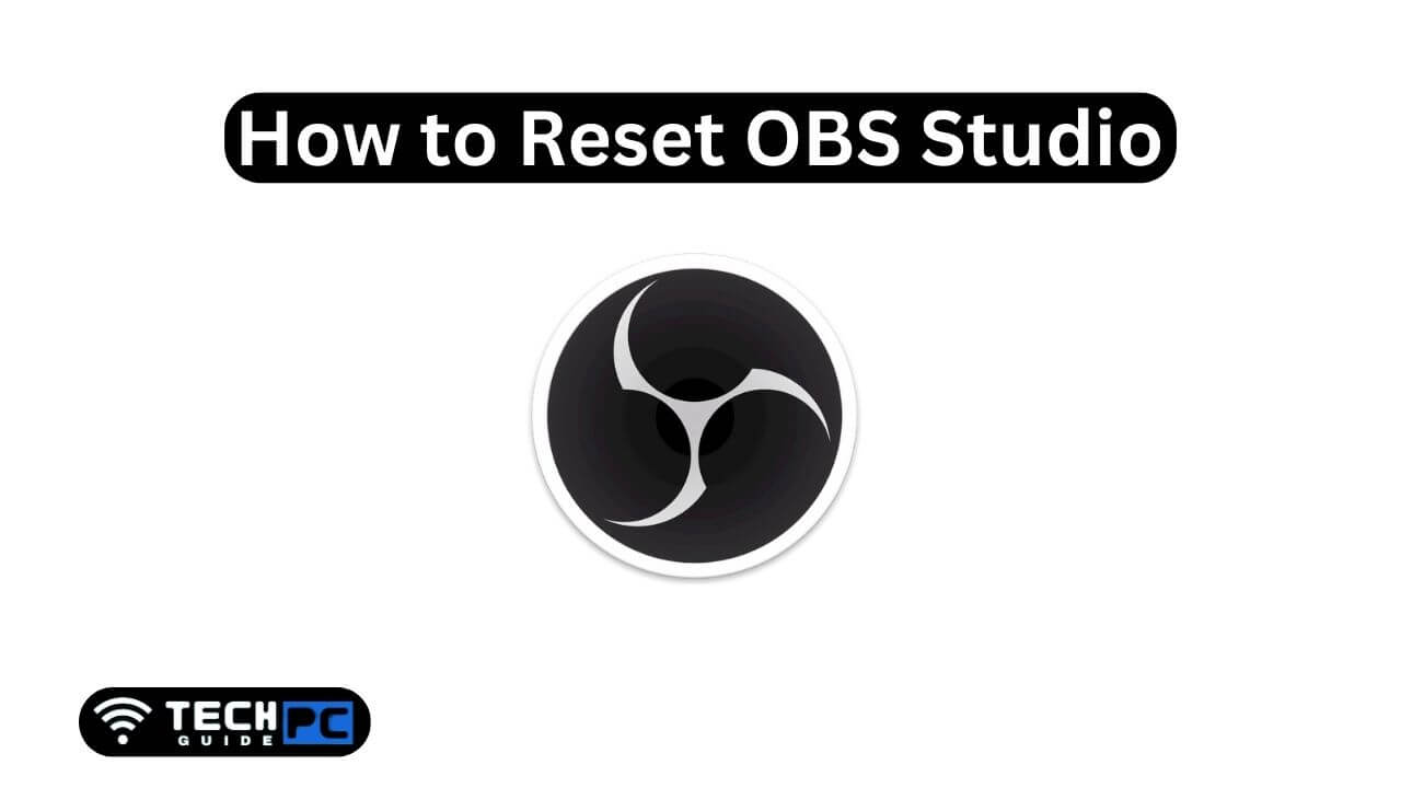 How to Reset OBS