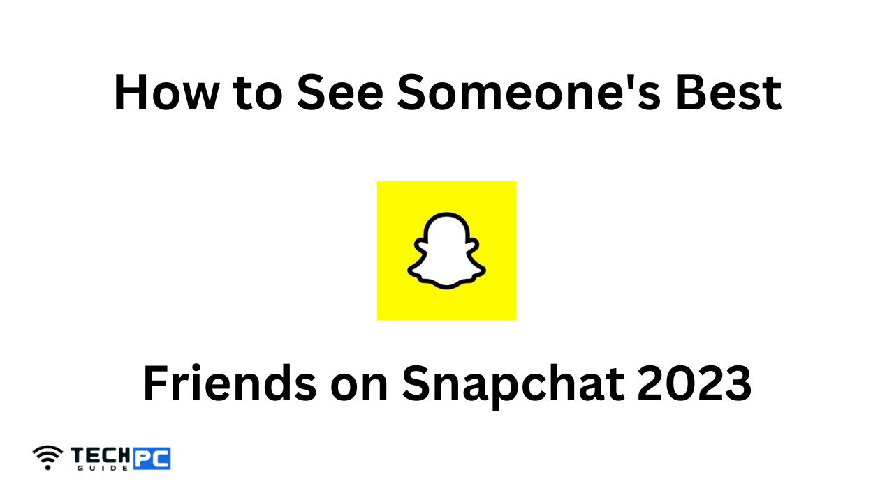 How to See Someone's Best Friends on Snapchat 2023