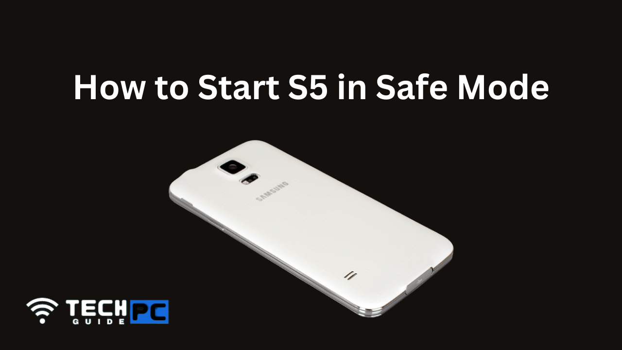 How to Start s5 in Safe Mode