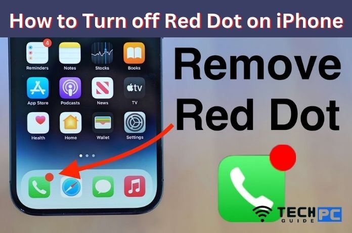 How to Turn Off Red Dot on iPhone [Step-by-step Guide 2023]