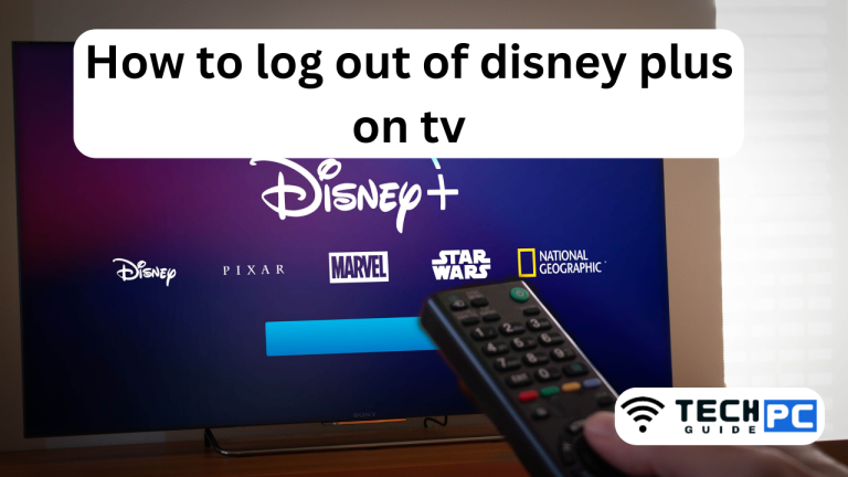 How to log out of Disney plus on tv [Step-by-step Guide 2023]