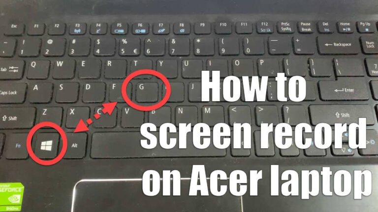 How to Screen Record on Acer Laptop?
