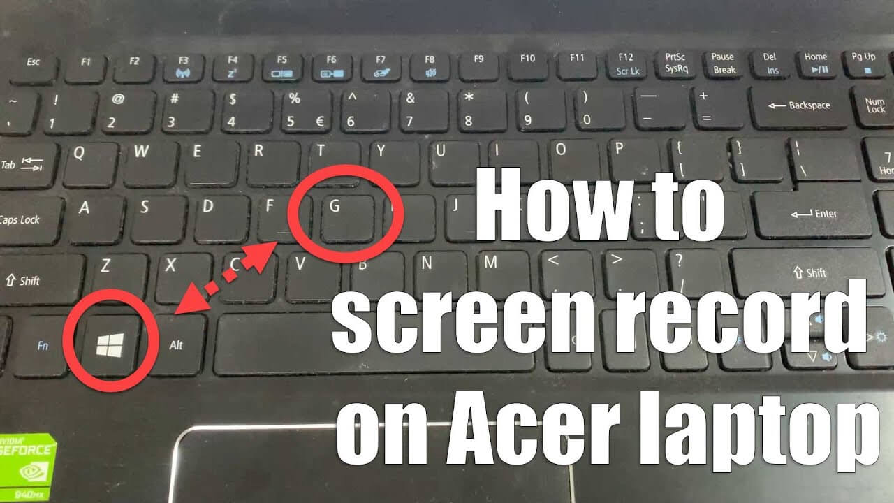 How to Screen Record on Acer Laptop